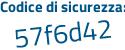 Il Codice di sicurezza è 642 segue d396 il tutto attaccato senza spazi