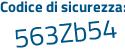 Il Codice di sicurezza è a66476a il tutto attaccato senza spazi