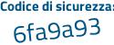 Il Codice di sicurezza è 283fc segue 3d il tutto attaccato senza spazi