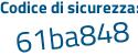 Il Codice di sicurezza è 3e5eZ8e il tutto attaccato senza spazi