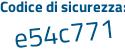 Il Codice di sicurezza è 4836 continua con b36 il tutto attaccato senza spazi