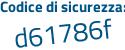 Il Codice di sicurezza è 543 segue 7cZ1 il tutto attaccato senza spazi