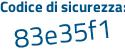 Il Codice di sicurezza è bc4Z continua con fd6 il tutto attaccato senza spazi