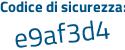 Il Codice di sicurezza è 1 poi 43fa22 il tutto attaccato senza spazi