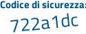 Il Codice di sicurezza è 6 continua con ccfe2e il tutto attaccato senza spazi