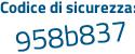 Il Codice di sicurezza è d7a continua con bb9f il tutto attaccato senza spazi