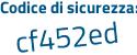 Il Codice di sicurezza è 6 poi ddff83 il tutto attaccato senza spazi