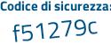 Il Codice di sicurezza è f397178 il tutto attaccato senza spazi