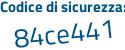 Il Codice di sicurezza è a poi 7331ac il tutto attaccato senza spazi