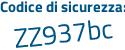 Il Codice di sicurezza è b poi 3786cZ il tutto attaccato senza spazi