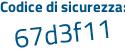 Il Codice di sicurezza è 2b6d2 segue ad il tutto attaccato senza spazi