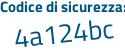 Il Codice di sicurezza è 3b poi 48695 il tutto attaccato senza spazi