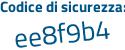 Il Codice di sicurezza è 2Z3cc continua con 2d il tutto attaccato senza spazi