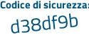 Il Codice di sicurezza è 36 poi 22db4 il tutto attaccato senza spazi