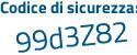 Il Codice di sicurezza è 6362c1f il tutto attaccato senza spazi