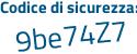 Il Codice di sicurezza è 757e poi cef il tutto attaccato senza spazi