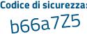 Il Codice di sicurezza è d7e segue 46b9 il tutto attaccato senza spazi