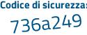 Il Codice di sicurezza è 2ee22f1 il tutto attaccato senza spazi