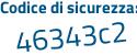 Il Codice di sicurezza è Zc154 poi 25 il tutto attaccato senza spazi