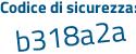 Il Codice di sicurezza è 1a722f5 il tutto attaccato senza spazi