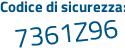 Il Codice di sicurezza è c poi 2bbff1 il tutto attaccato senza spazi
