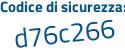 Il Codice di sicurezza è a63 continua con dc4c il tutto attaccato senza spazi