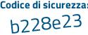 Il Codice di sicurezza è f53Z63f il tutto attaccato senza spazi