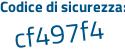 Il Codice di sicurezza è e5642 segue d8 il tutto attaccato senza spazi