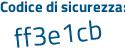 Il Codice di sicurezza è f1f25 continua con 4c il tutto attaccato senza spazi