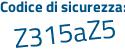 Il Codice di sicurezza è 29fc poi 3Z4 il tutto attaccato senza spazi