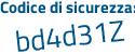 Il Codice di sicurezza è a segue Zc2d8c il tutto attaccato senza spazi