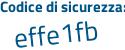 Il Codice di sicurezza è a continua con 191a1e il tutto attaccato senza spazi
