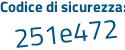 Il Codice di sicurezza è adb segue b58d il tutto attaccato senza spazi