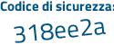 Il Codice di sicurezza è Z949a segue 28 il tutto attaccato senza spazi