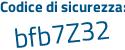 Il Codice di sicurezza è 7d4 continua con ac2Z il tutto attaccato senza spazi