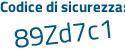 Il Codice di sicurezza è 72e segue 77cd il tutto attaccato senza spazi