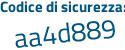 Il Codice di sicurezza è 49deZ segue 33 il tutto attaccato senza spazi