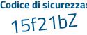 Il Codice di sicurezza è 4b22e continua con cd il tutto attaccato senza spazi