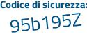 Il Codice di sicurezza è cZaa poi 448 il tutto attaccato senza spazi