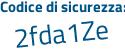 Il Codice di sicurezza è b72Z1d9 il tutto attaccato senza spazi