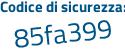 Il Codice di sicurezza è 8Z86 segue 4b3 il tutto attaccato senza spazi
