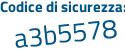 Il Codice di sicurezza è ad633 segue b3 il tutto attaccato senza spazi