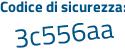 Il Codice di sicurezza è 81552d2 il tutto attaccato senza spazi