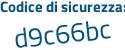 Il Codice di sicurezza è ef segue e8b72 il tutto attaccato senza spazi
