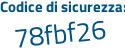 Il Codice di sicurezza è b continua con 5bb5d5 il tutto attaccato senza spazi