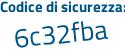 Il Codice di sicurezza è e5b2b69 il tutto attaccato senza spazi