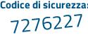 Il Codice di sicurezza è 9de continua con 9a86 il tutto attaccato senza spazi
