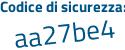 Il Codice di sicurezza è Z7a7cb4 il tutto attaccato senza spazi