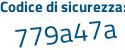 Il Codice di sicurezza è cb8 segue 5718 il tutto attaccato senza spazi