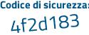 Il Codice di sicurezza è 4bc poi 8acb il tutto attaccato senza spazi
